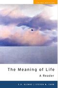 The Meaning Of Life: A Reader
