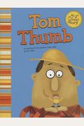 Tom Thumb: A Retelling Of The Grimm's Fairy Tale