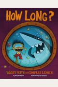 How Long?: Wacky Ways To Compare Length