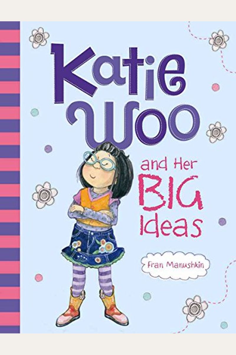 Katie Woo And Her Big Ideas