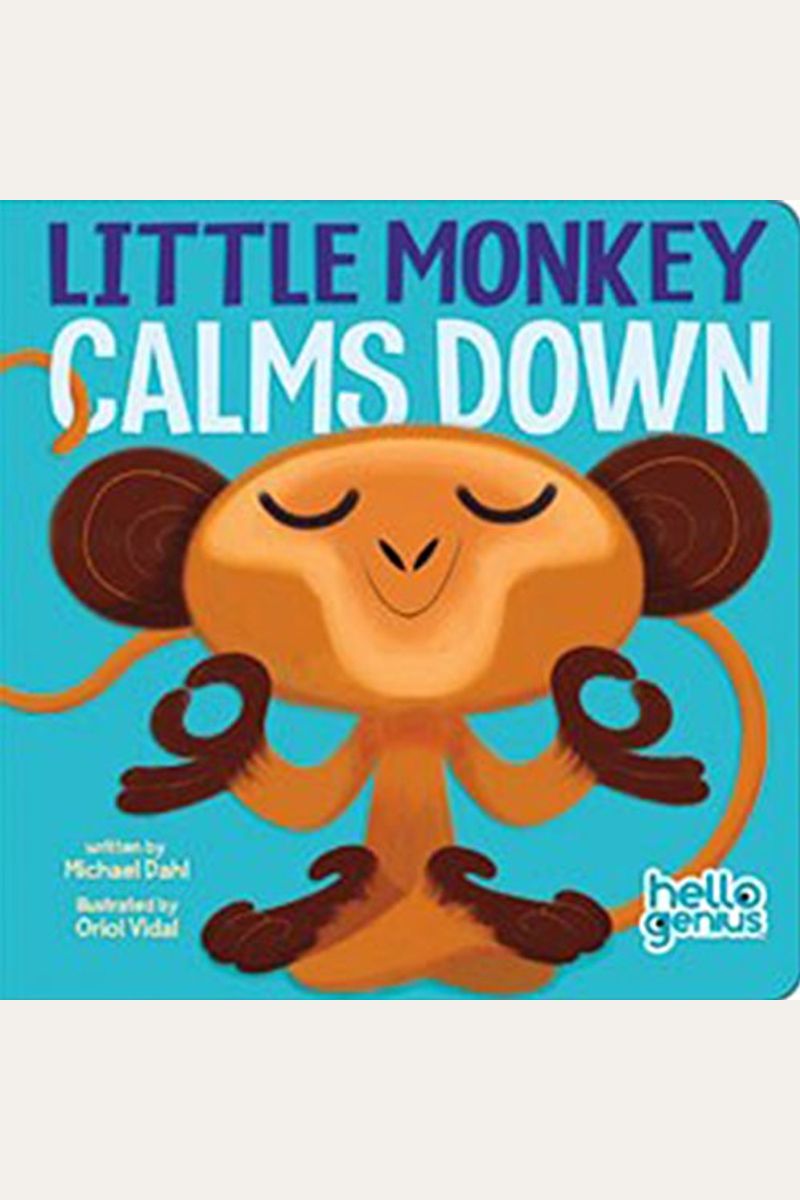 Buy Little Monkey Calms Down Book By: Michael Dahl