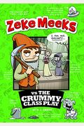 Zeke Meeks Vs The Crummy Class Play