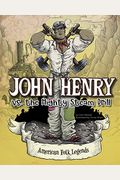 John Henry Vs. The Mighty Steam Drill (American Folk Legends)