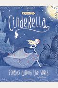Cinderella Stories Around The World: 4 Beloved Tales