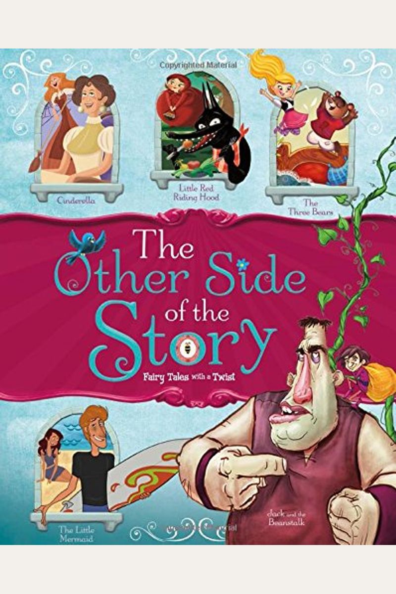 The Other Side Of The Story: Fairy Tales With A Twist
