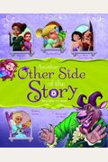 Another Other Side Of The Story: Fairy Tales With A Twist