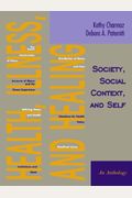 Health, Illness, And Healing: Society, Social Context, And Self: An Anthology