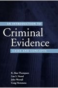 An Introduction To Criminal Evidence: A Casebook Approach