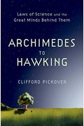 Archimedes To Hawking: Laws Of Science And The Great Minds Behind Them