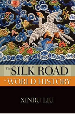 The Silk Road In World History The Silk Road In World History