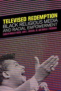 Televised Redemption: Black Religious Media and Racial Empowerment