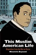 This Muslim American Life: Dispatches From The War On Terror