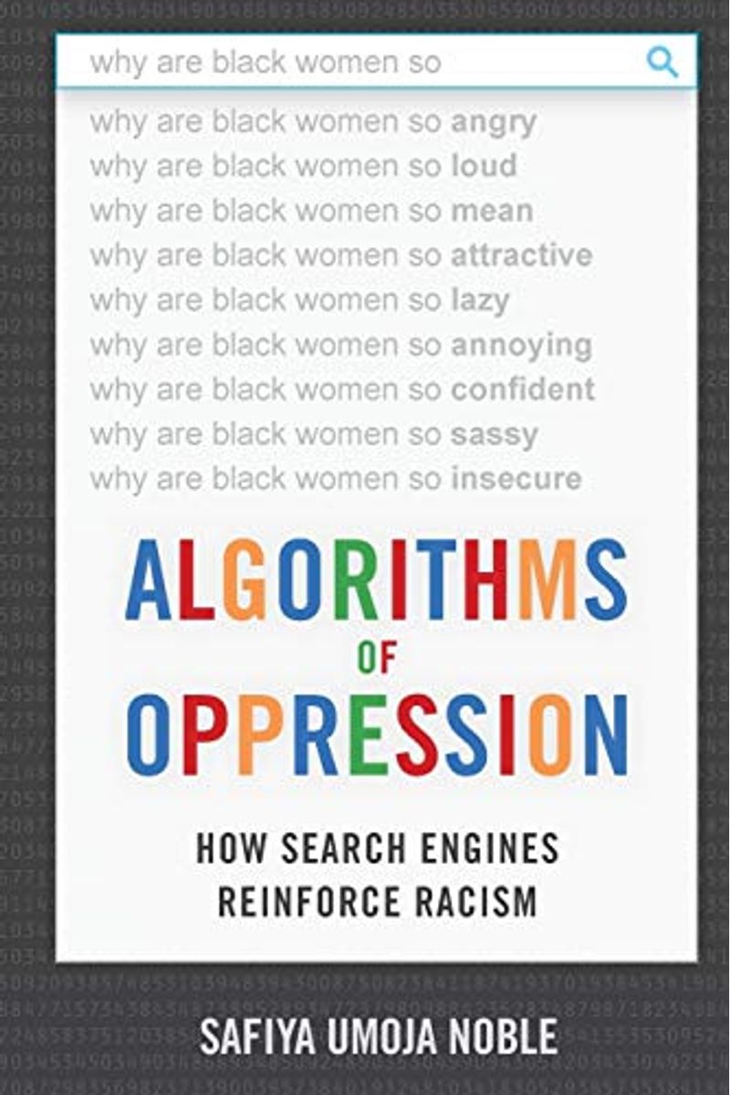 Algorithms Of Oppression: How Search Engines Reinforce Racism