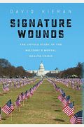 Signature Wounds: The Untold Story Of The Military's Mental Health Crisis