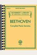 Beethoven - Complete Piano Sonatas: Schirmer Library Of Classics Volume 2103