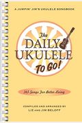 The Daily Ukulele: To Go!: Portable Edition