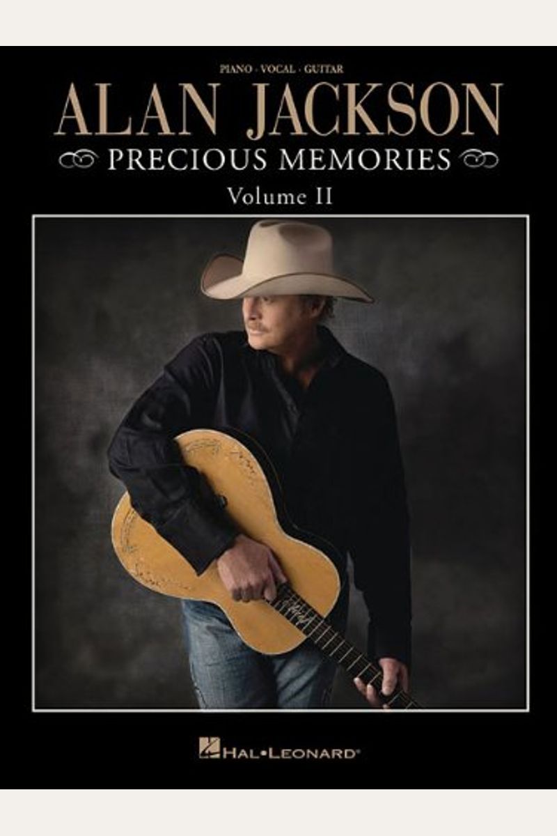 Buy Alan Jackson Precious Memories Volume Ii Book By Alan Jackson 