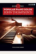 Popular Piano Solos - John Thompson's Adult Piano Course (Book 2): Intermediate Level
