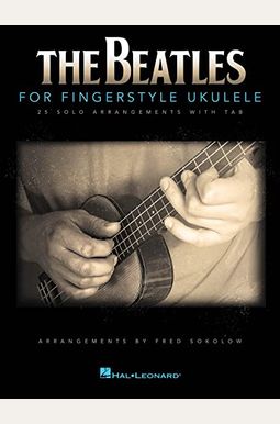 The Beatles for Fingerstyle Ukulele The Beatles for Fingerstyle Ukulele