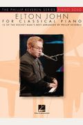 Elton John For Classical Piano: Arr. Phillip Keveren The Phillip Keveren Series Piano Solo
