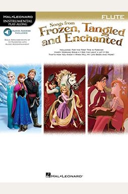 Songs from Frozen, Tangled and Enchanted: Flute Songs from Frozen, Tangled and Enchanted: Flute