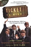 Ticket To Ride: Inside The Beatles' 1964 Tour That Changed The World [With Cd (Audio)]