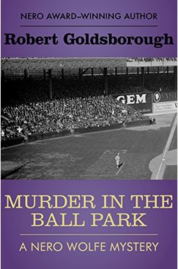 Murder In The Ball Park (The Nero Wolfe Mysteries) Murder In The Ball Park (The Nero Wolfe Mysteries)