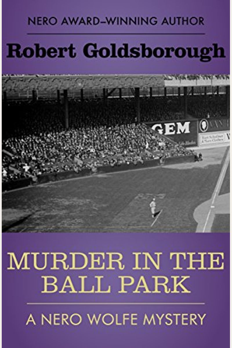 Murder In The Ball Park (The Nero Wolfe Mysteries)