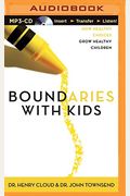 Boundaries With Kids: How Healthy Choices Grow Healthy Children