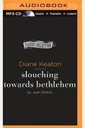Slouching Towards Bethlehem: Essays