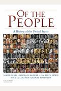 Of The People: A History Of The United States, Volume I: To 1877