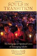 Souls In Transition: The Religious And Spiritual Lives Of Emerging Adults