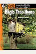 Magic Tree House Series: An Instructional Guide For Literature