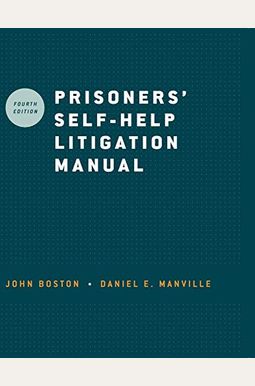 Prisoners' Self-Help Litigation Manual Prisoners' Self-Help Litigation Manual