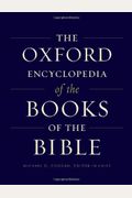 The Oxford Encyclopedia Of The Books Of The Bible: 2-Volume Set