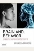 Brain And Behavior: A Cognitive Neuroscience Perspective