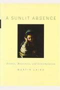 A Sunlit Absence: Silence, Awareness, and Contemplation