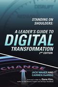 Standing On Shoulders: A Leader's Guide To Digital Transformation