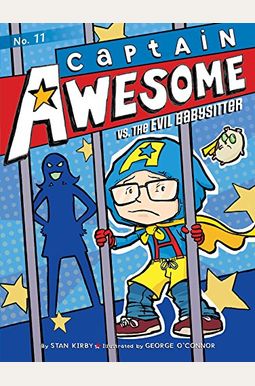 Captain Awesome Vs. The Evil Babysitter: Volume 11