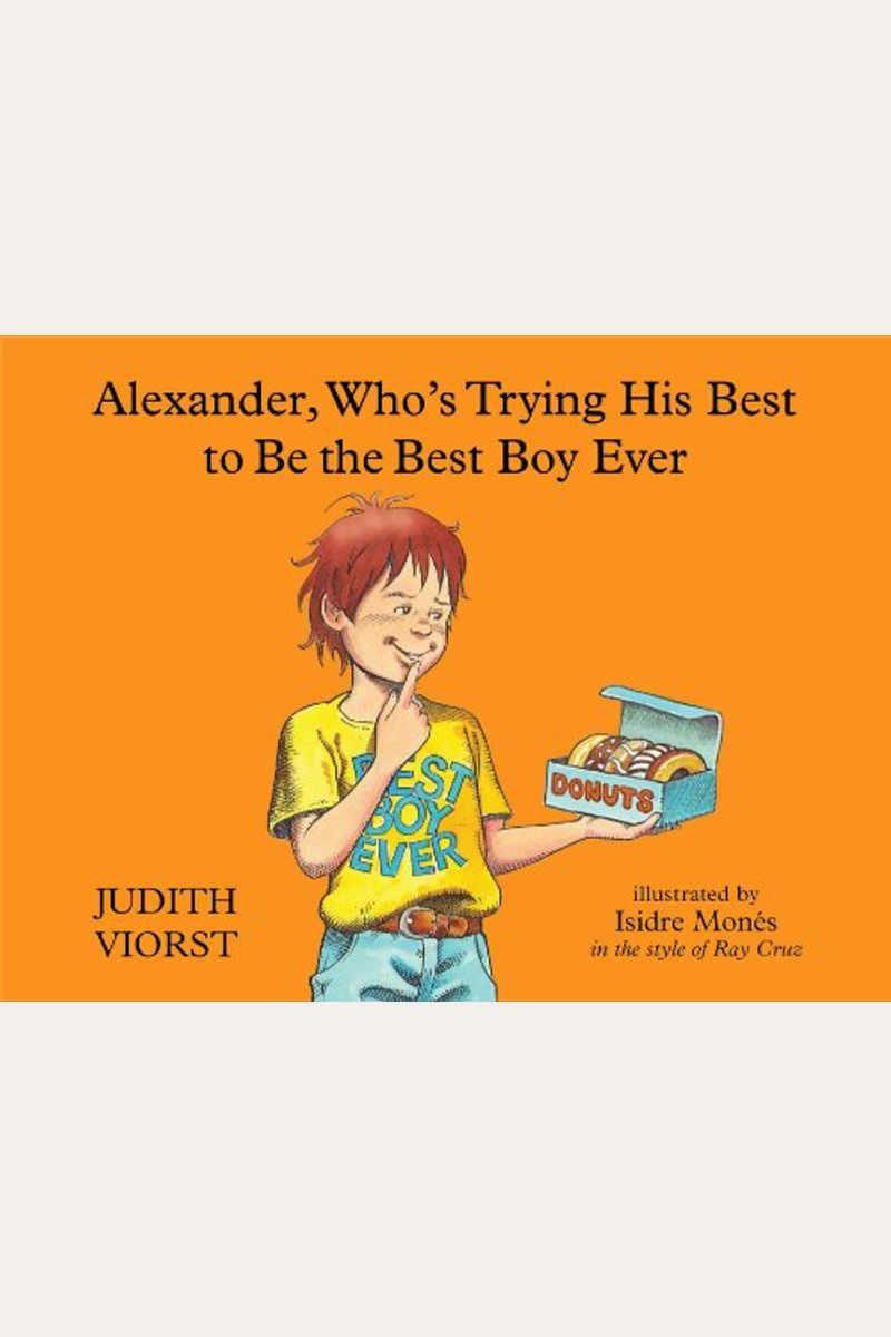 Alexander, Who's Trying His Best To Be The Best Boy Ever