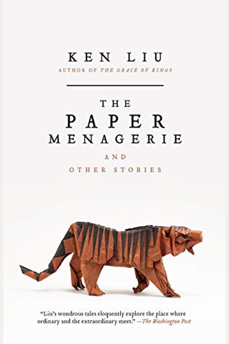 The Paper Menagerie And Other Stories