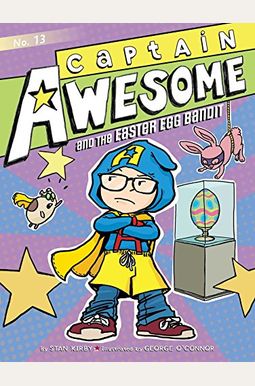 Captain Awesome And The Easter Egg Bandit, 13 Captain Awesome And The Easter Egg Bandit, 13