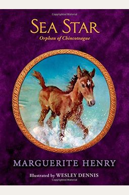 Sea Star: Orphan Of Chincoteague Sea Star: Orphan Of Chincoteague