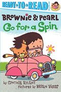 Brownie & Pearl Go for a Spin: Ready-To-Read Pre-Level 1