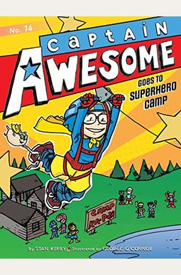 Captain Awesome Goes To Superhero Camp: Volume 14 Captain Awesome Goes To Superhero Camp: Volume 14