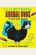 This Is Not A Normal Animal Book