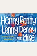 Henny, Penny, Lenny, Denny, And Mike