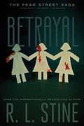The Betrayal/The Secret/The Burning (The Fear Street Saga 1-3)