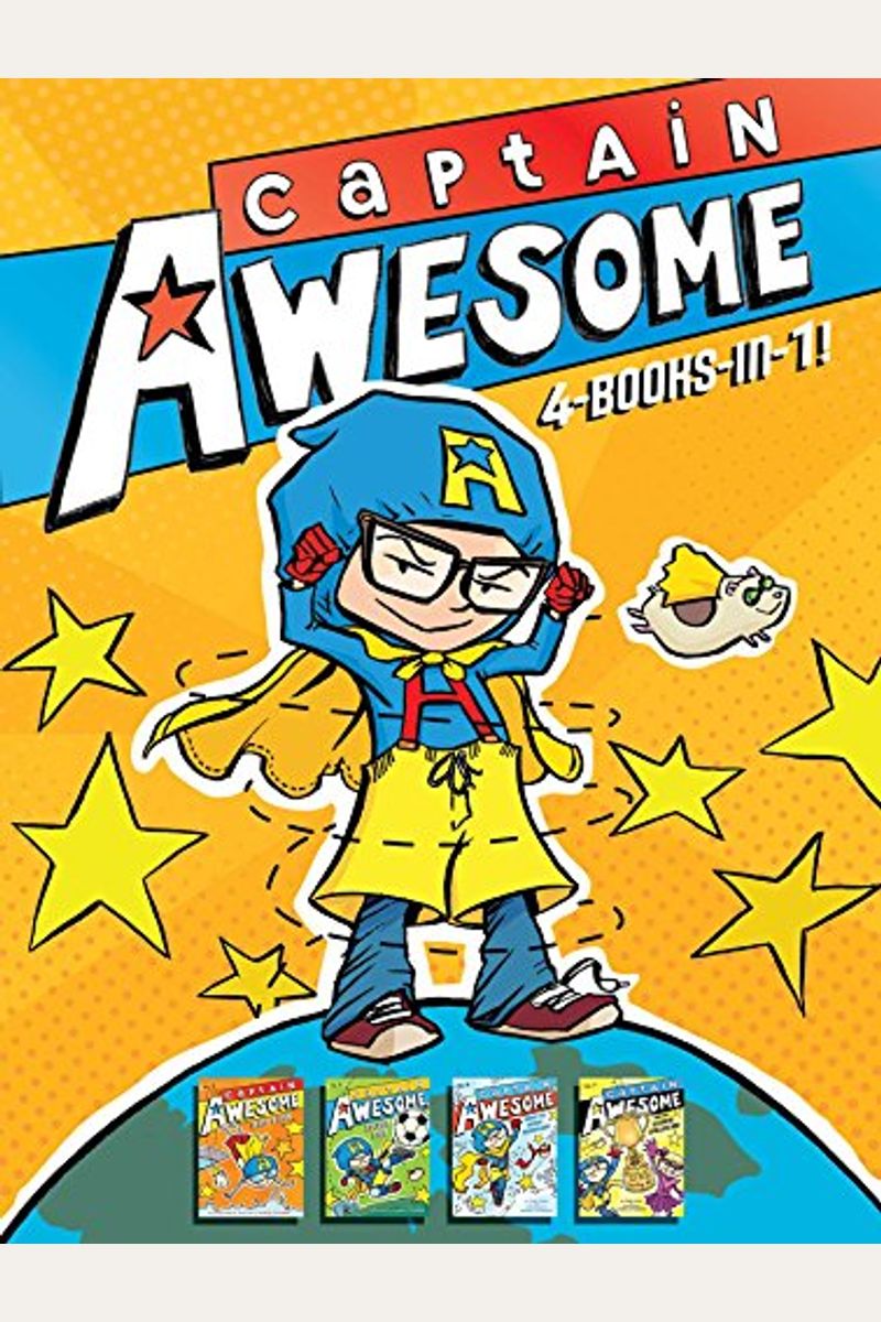 Captain Awesome 4-Books-In-1: Captain Awesome Takes A Dive; Captain Awesome, Soccer Star; Captain Awesome Saves The Winter Wonderland; Captain Awesome And The Ultimate Spelling Bee