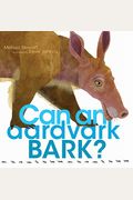 Can An Aardvark Bark?